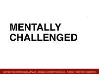 Slide 7 - Mentally Challenged